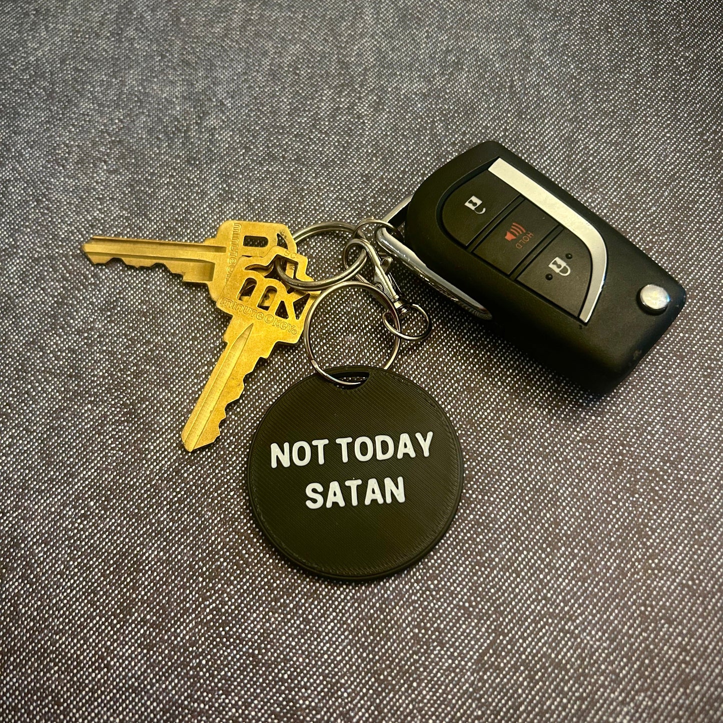 NOT TODAY SATAN Keychain